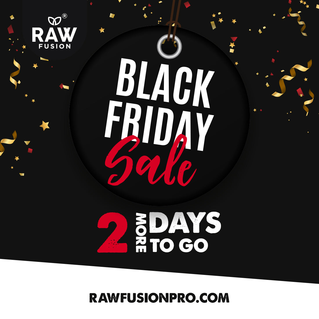 Black Friday sale at Raw Fusion!